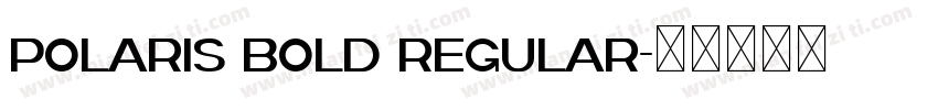 Polaris Bold Regular字体转换
